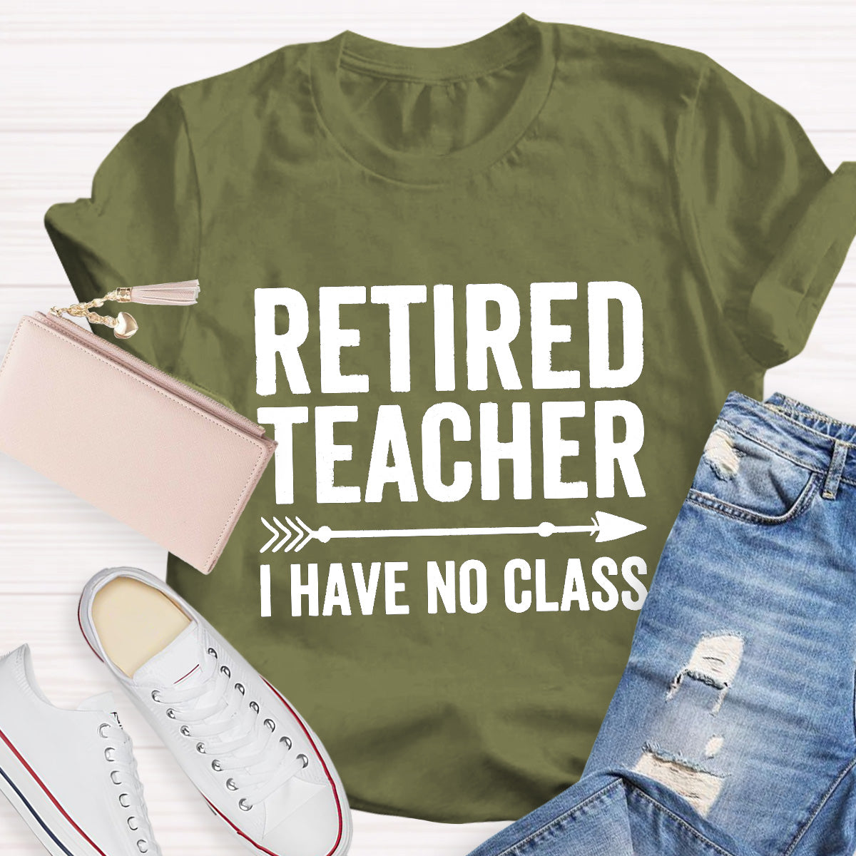 Retired Teacher I Have No Class Teacher T-Shirt