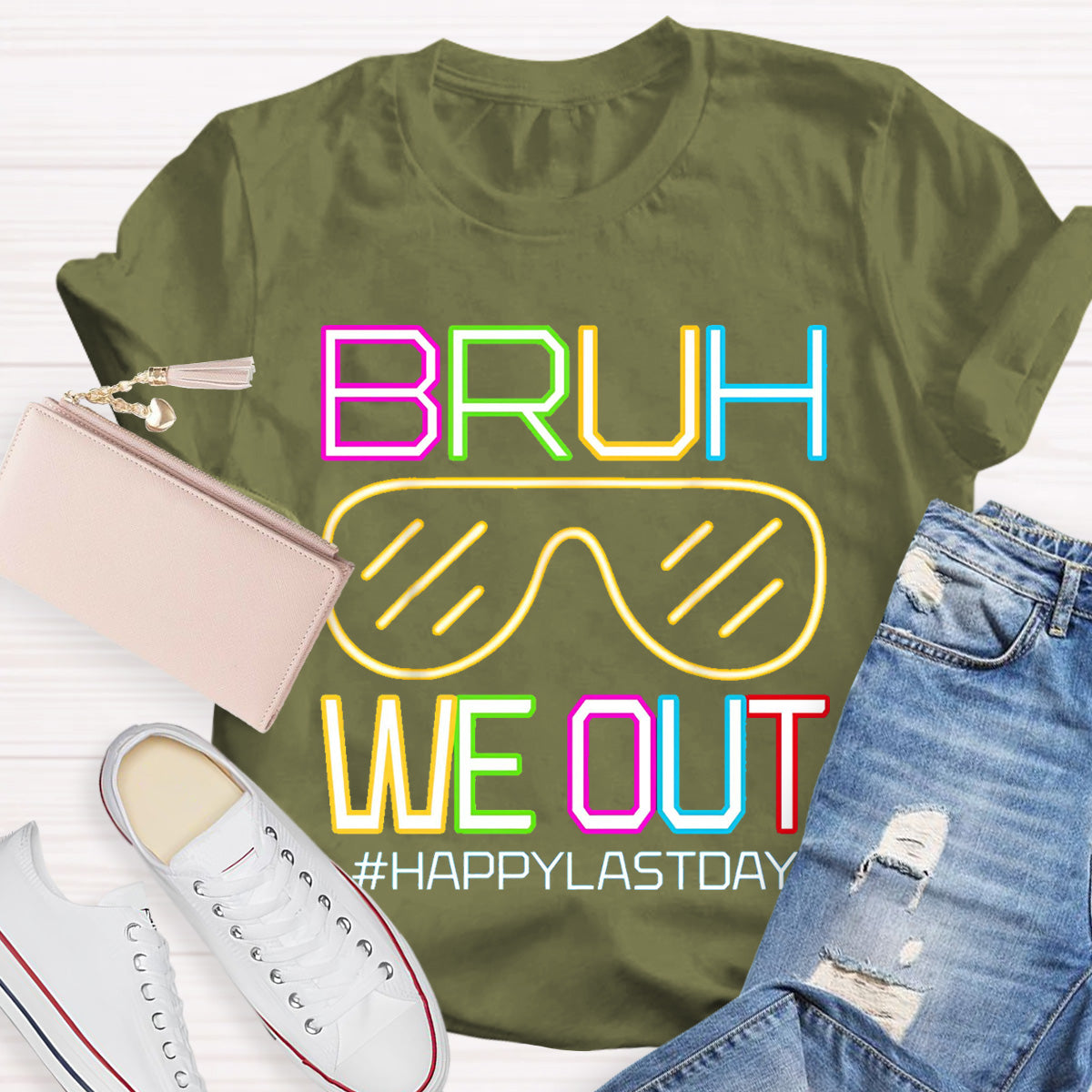 Bruh We Out Happy Last day  Teacher T-Shirt