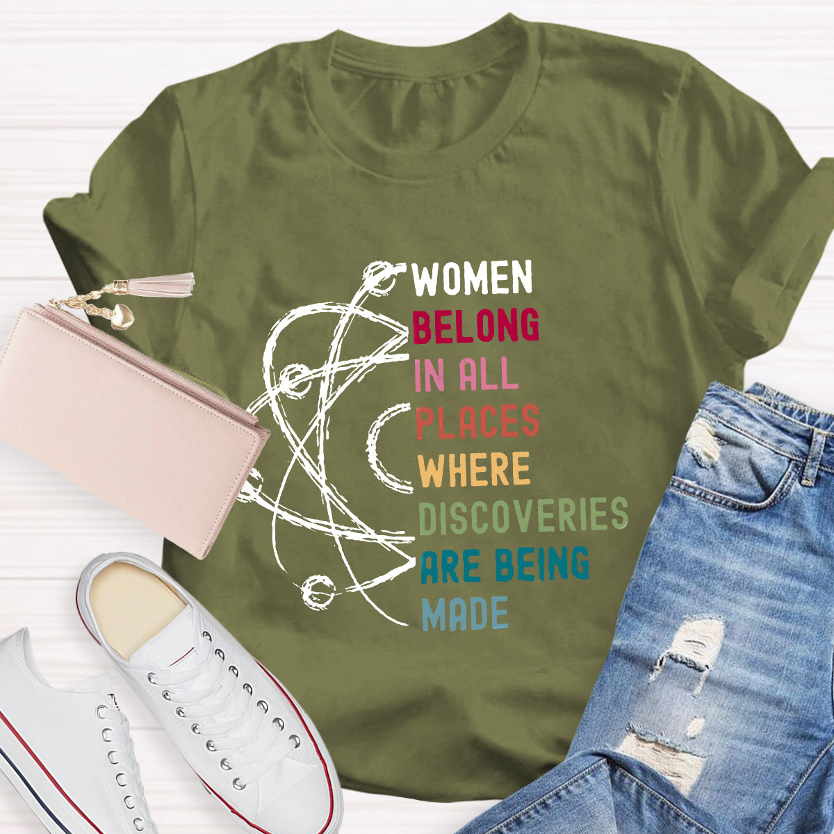 Women Belong In All Places Where Discoveries Are Being Made T-Shirt