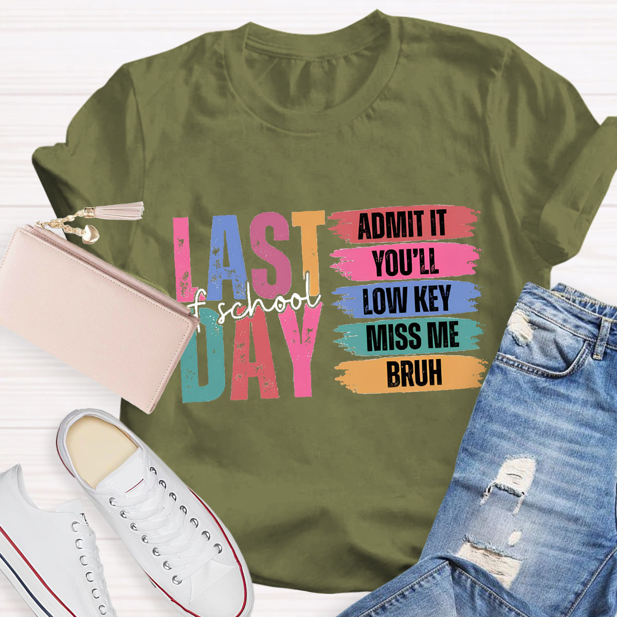 Last Of School Admit It Teacher T-Shirt