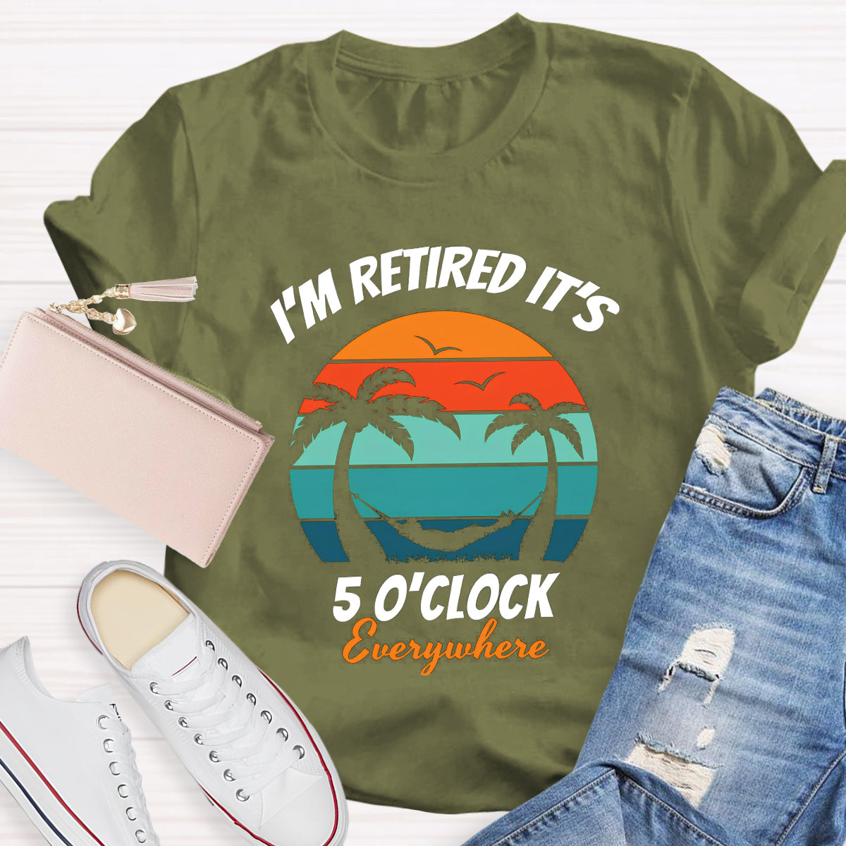 I'm Retired It's 5 O'clock Everywhere Teacher T-Shirt