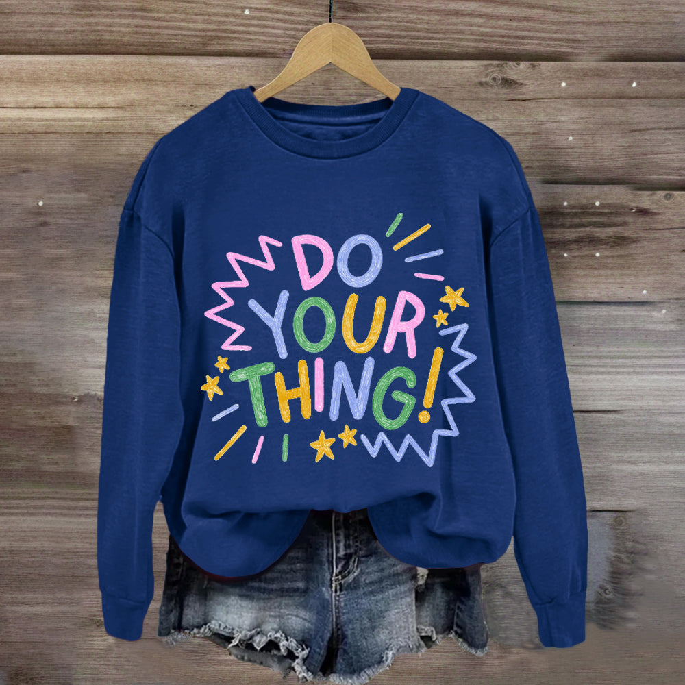 Do Your Thing Sweatshirt