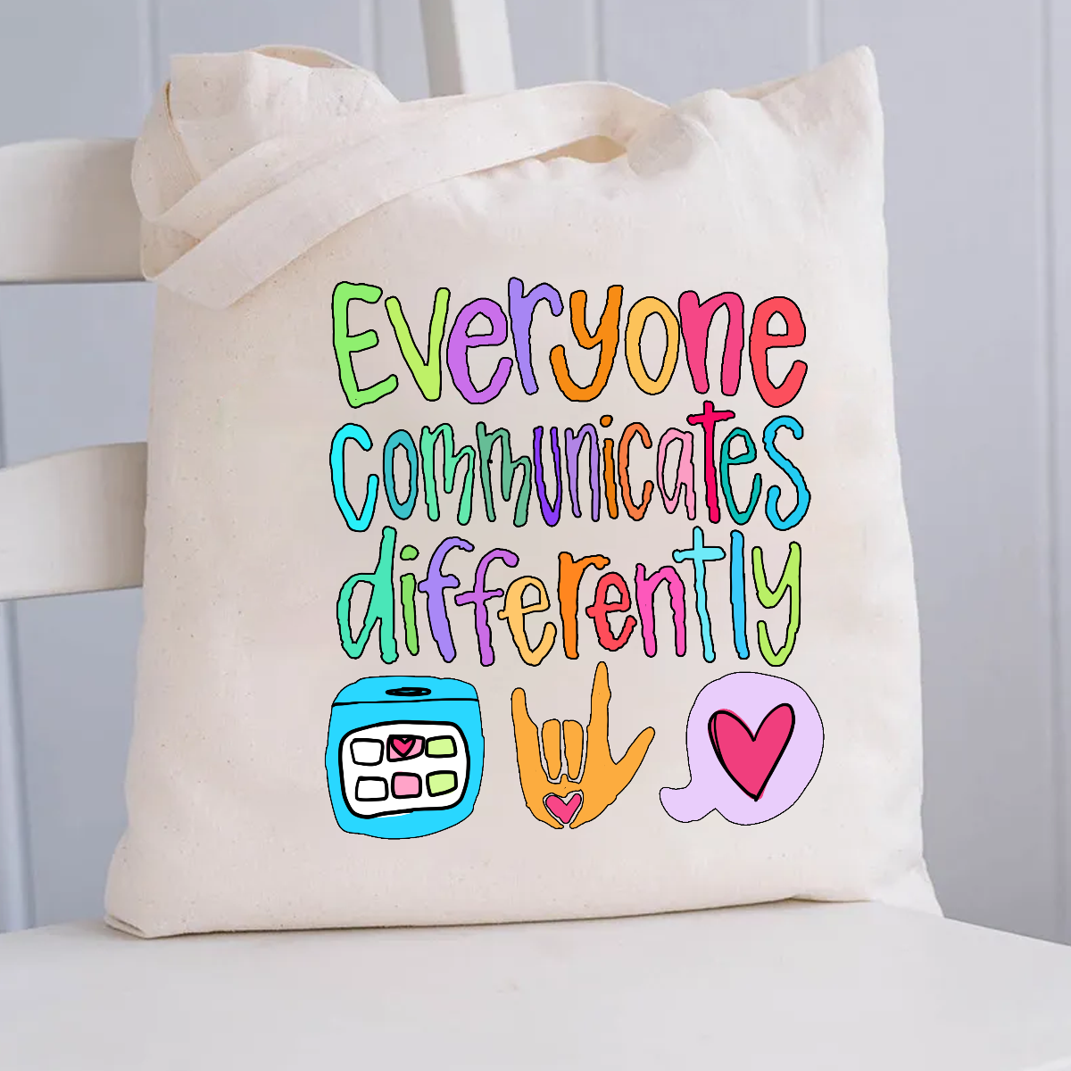 Everyone Communicates Differently Canvas Tote Bag