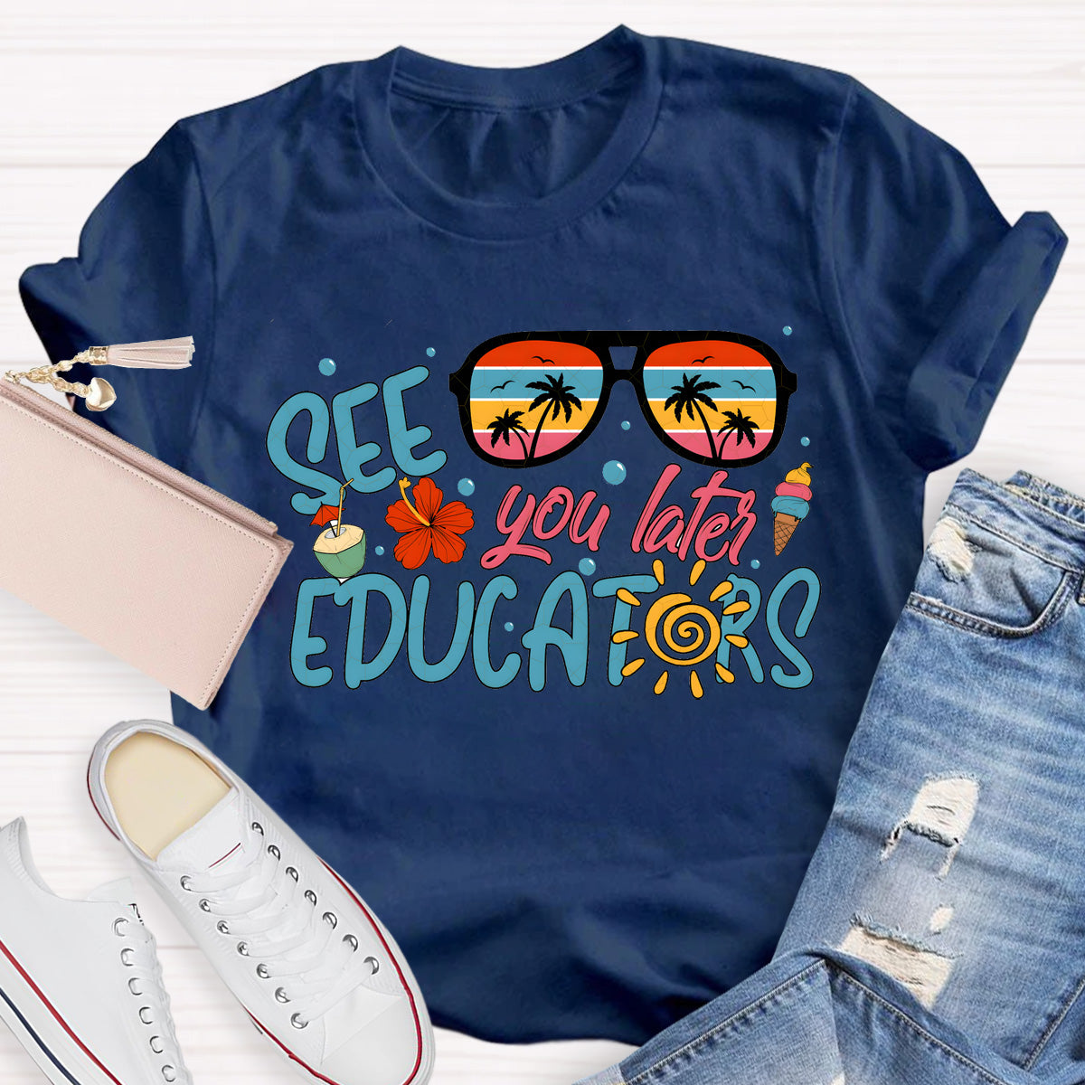 See You Later Educators Teacher T-Shirt