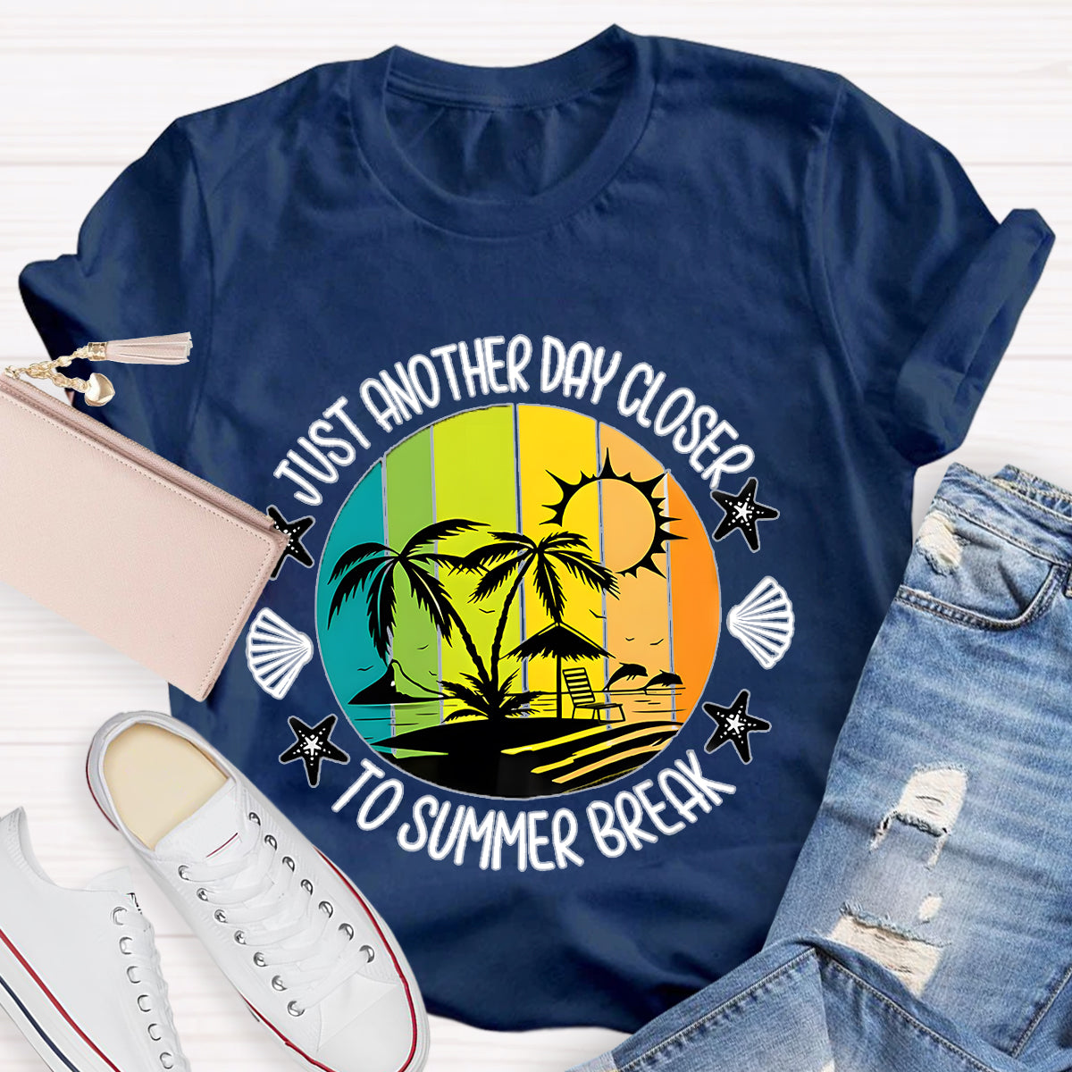 Just Another Day Closer Summer Break Teacher T-Shirt