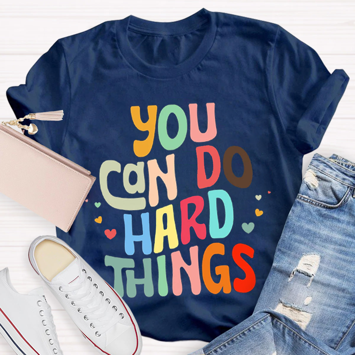 You Can Do Hard Things Teacher T-Shirt
