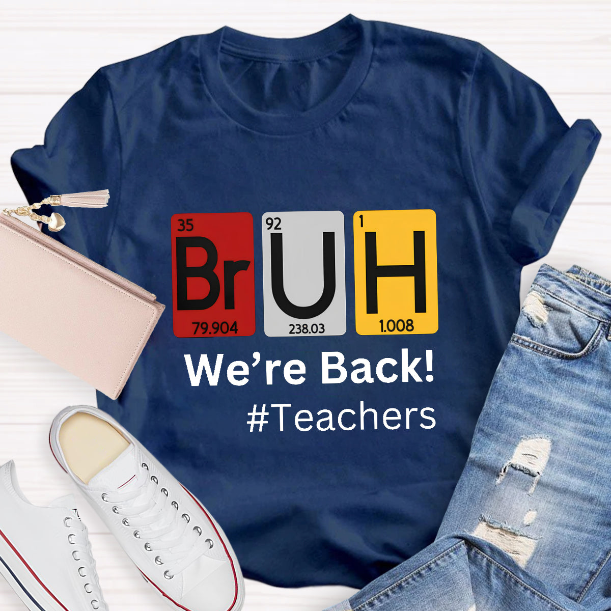 Bruh We Out Chemical Elements Teacher T-Shirt