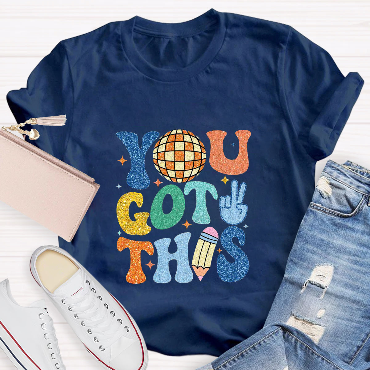 You Got This Teacher T-Shirt