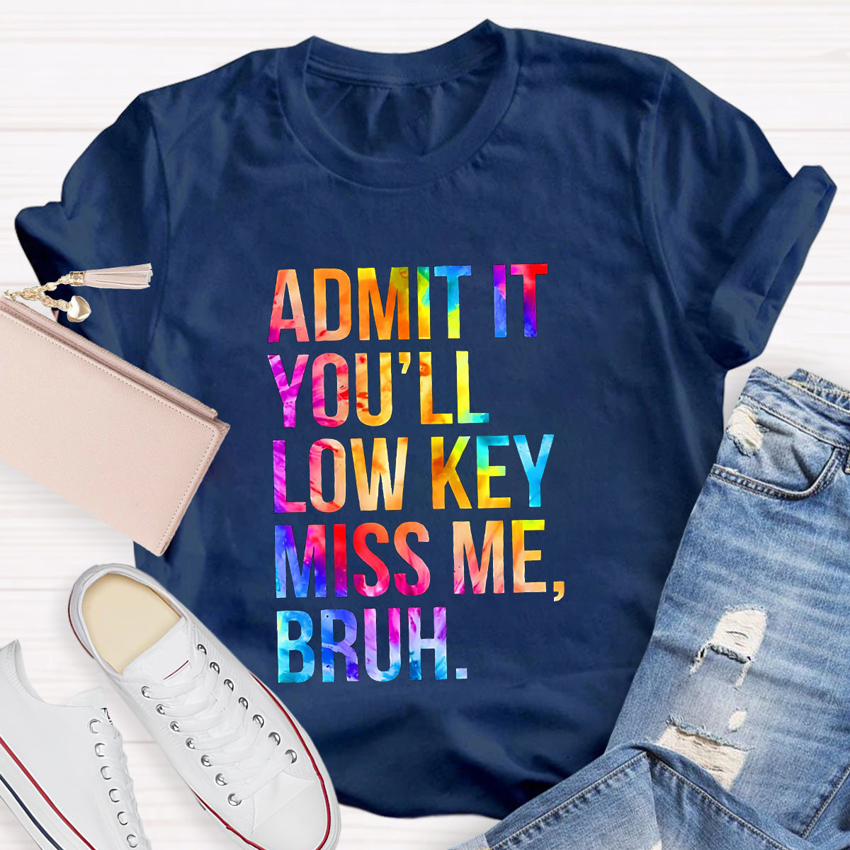 Admit It You'll Low Key Miss Me Bruh Teacher T-Shirt