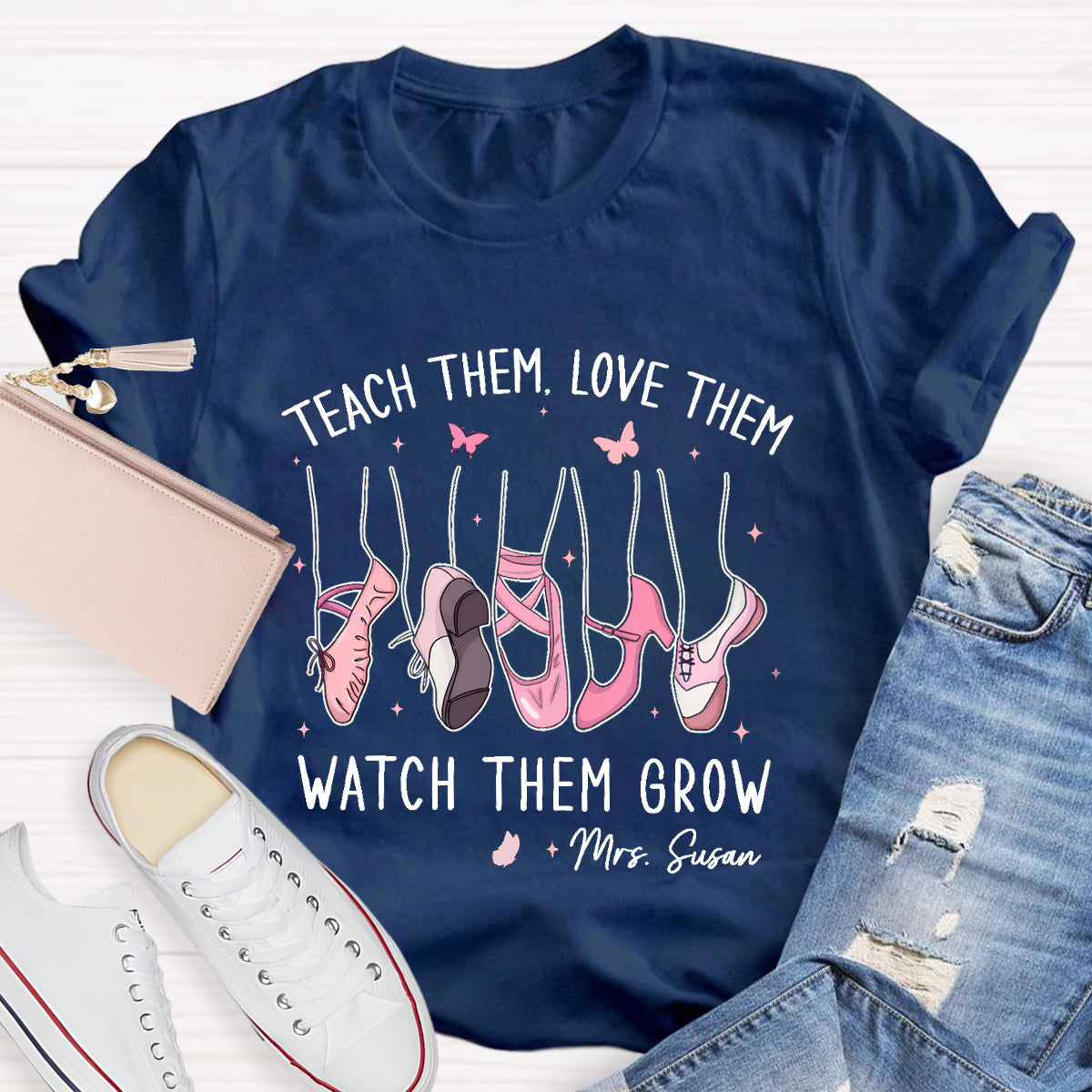 Personalized Name Teach Them Love Them Dance Teacher T-Shirt