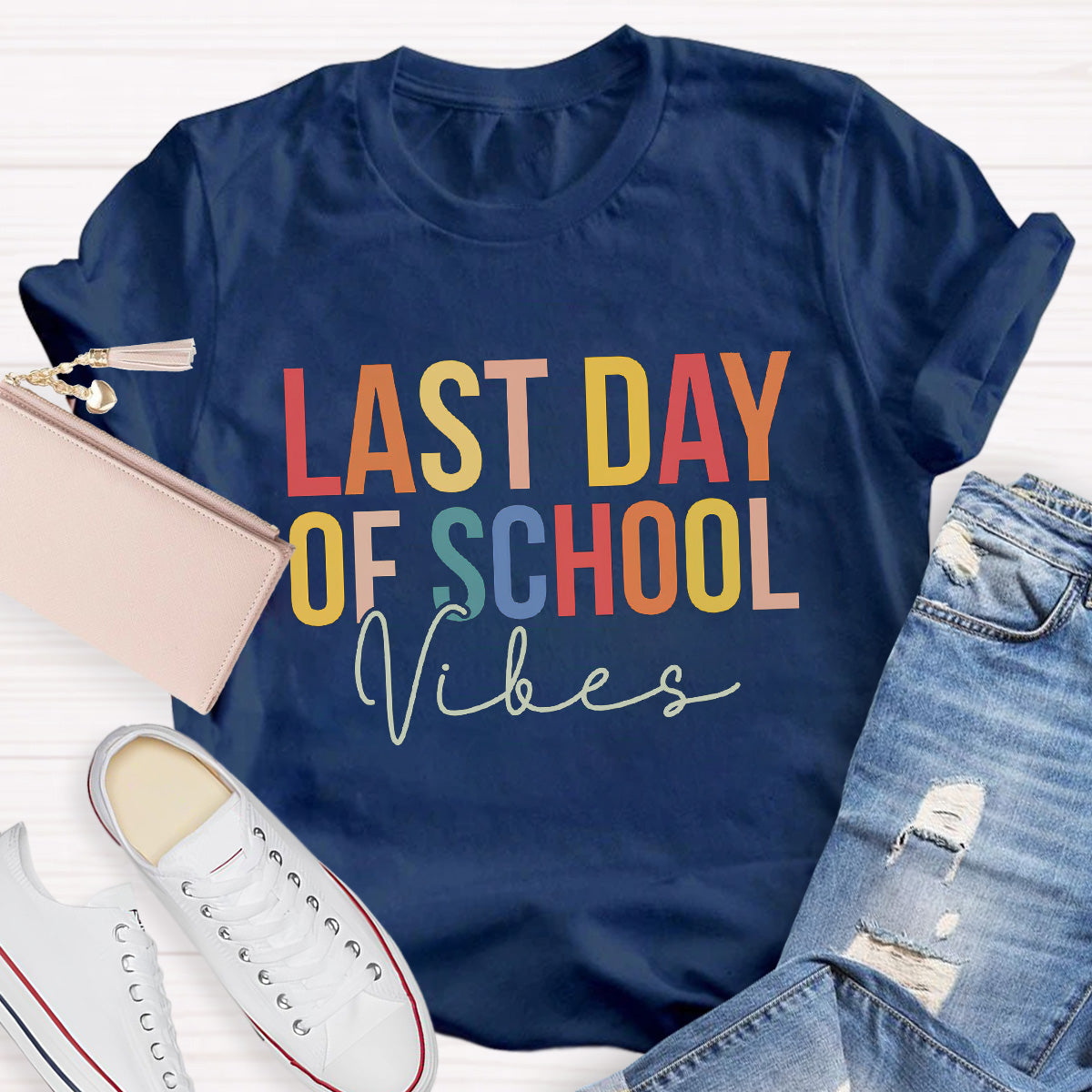 Last Day Of School Vibes Teacher T-Shirt