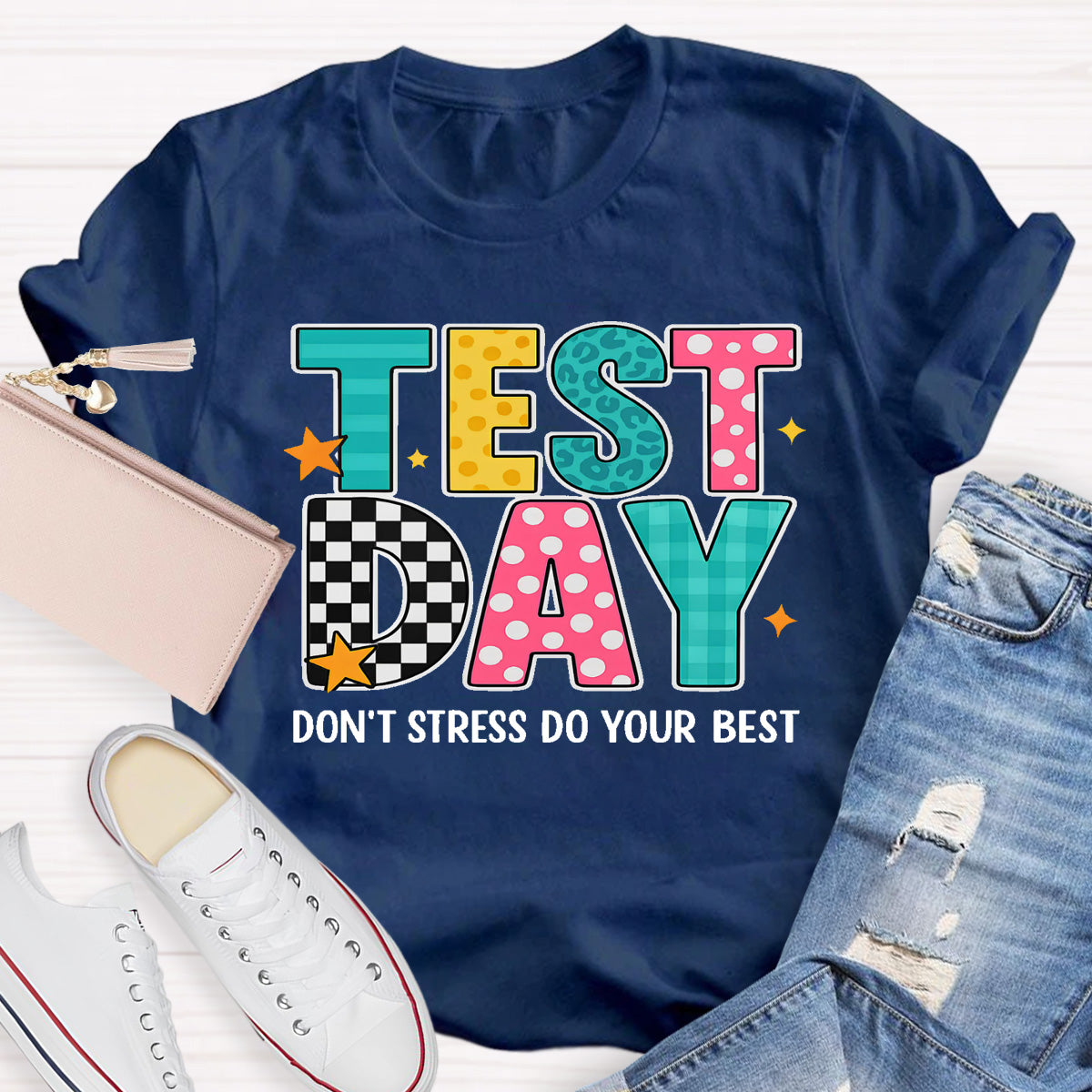 Test Day Don't Stress Do Your Best Teacher T-Shirt