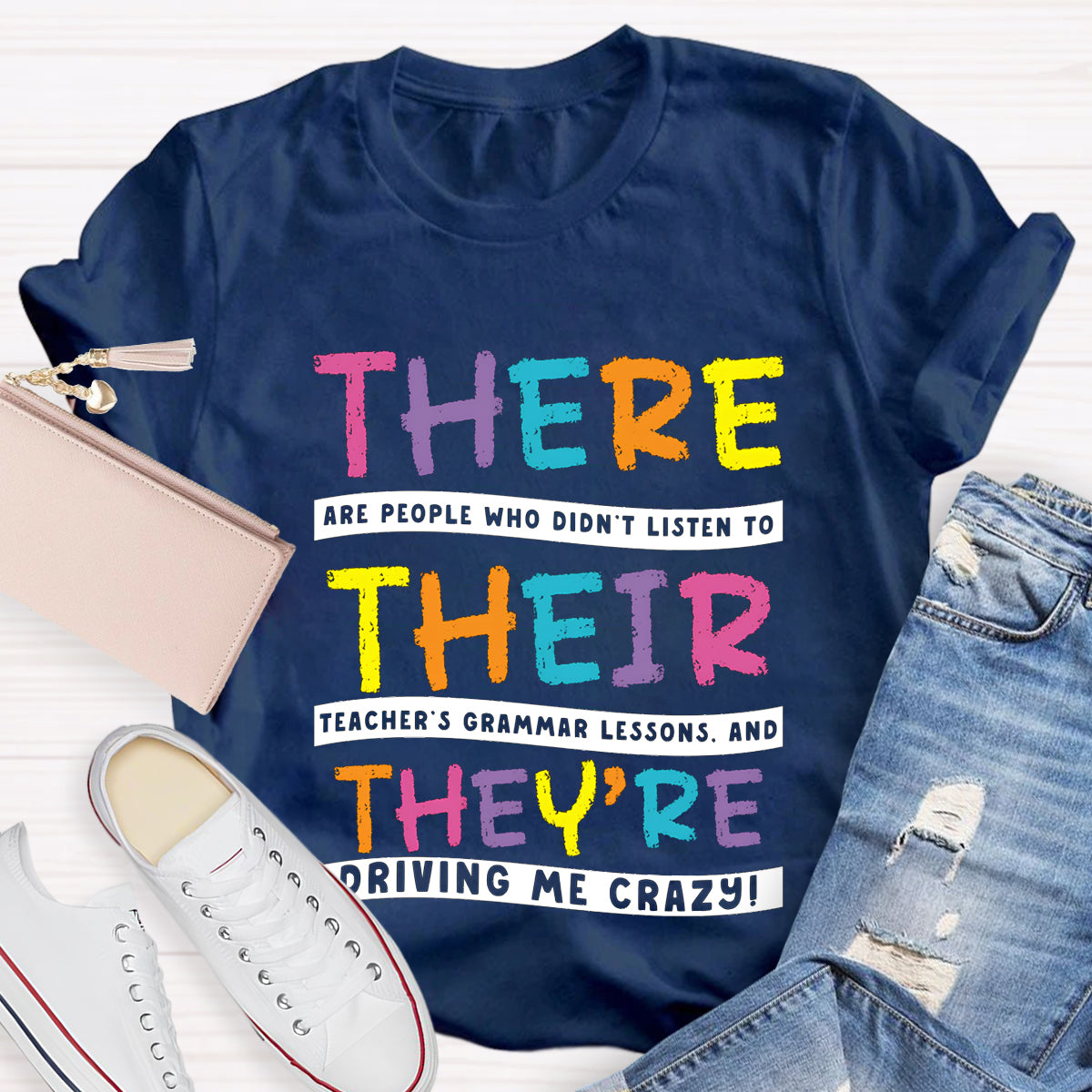 Their There Driving Me Crazy Teacher T-Shirt