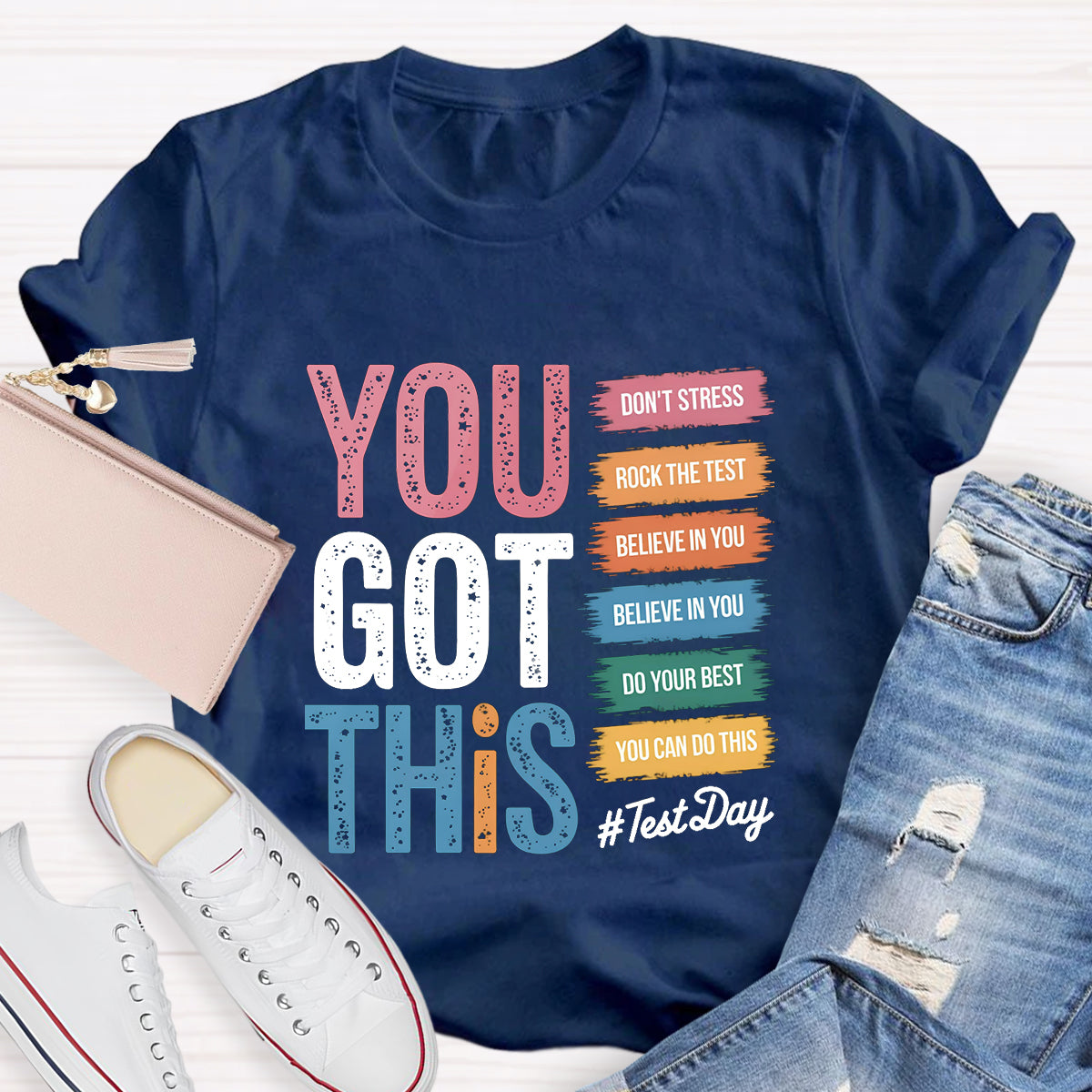 You Got This Test Day Teacher T-Shirt