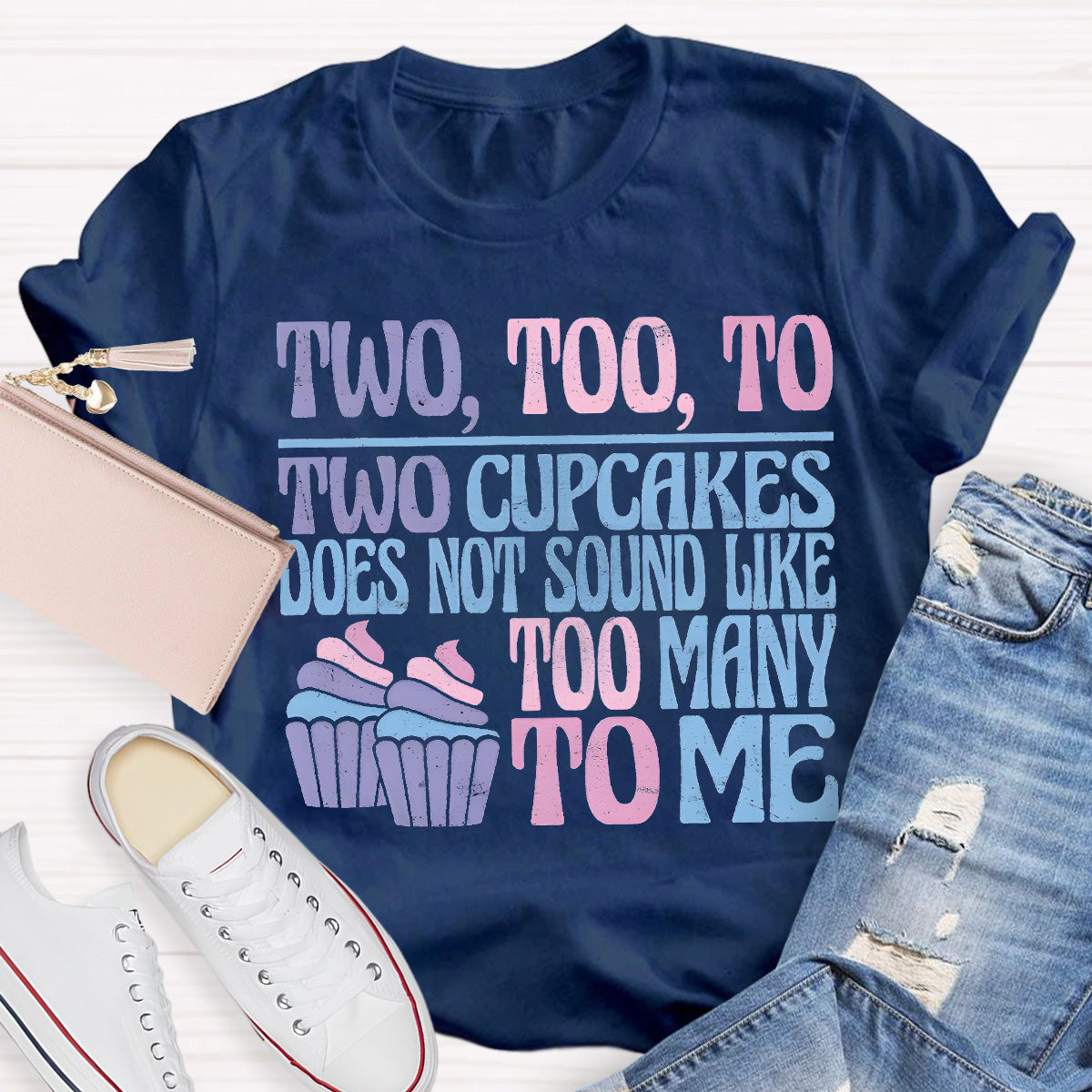 Two Too To Cup Cake Teacher T-Shirt