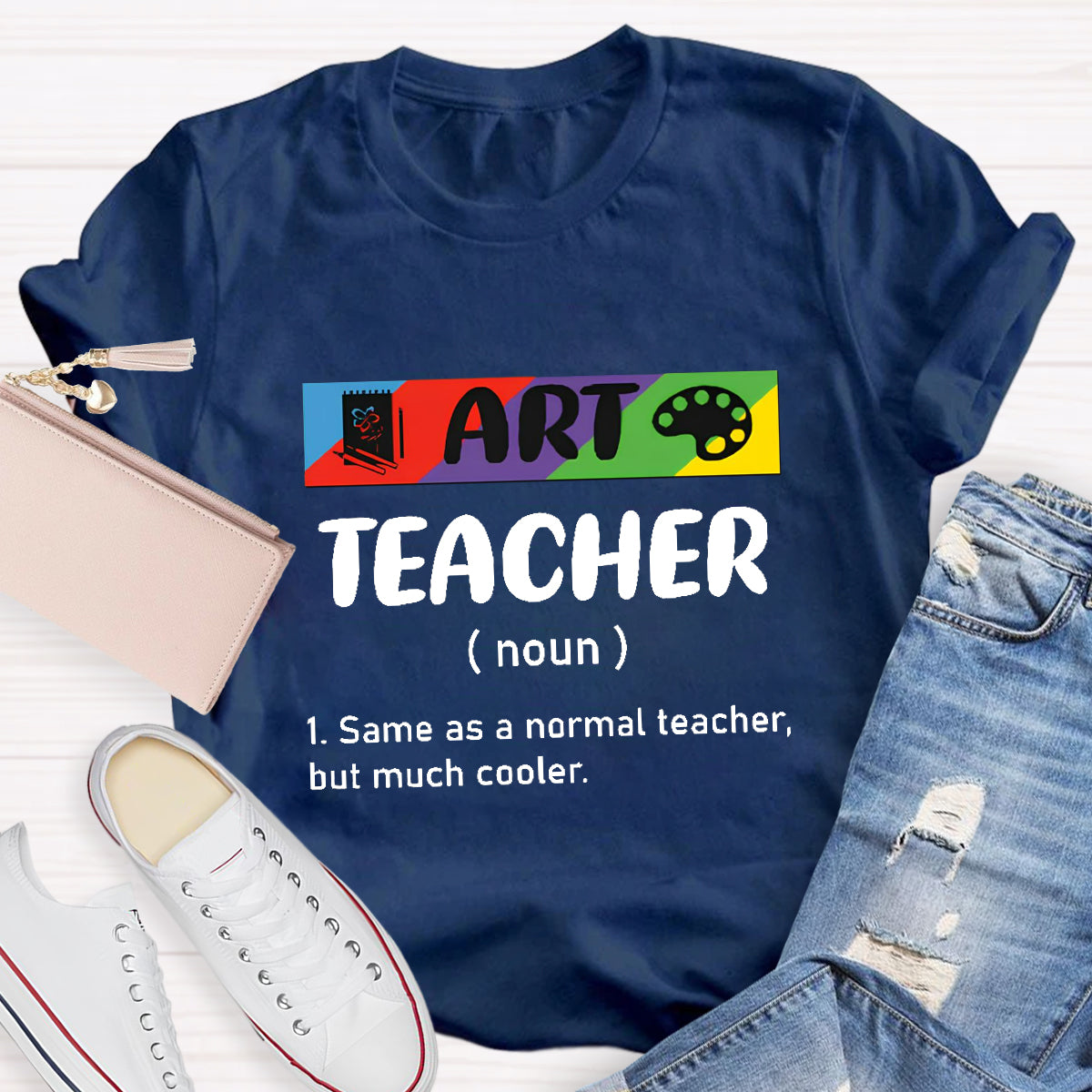 Art Teacher Same As Normal Teacher But Much Cooler T-Shirt