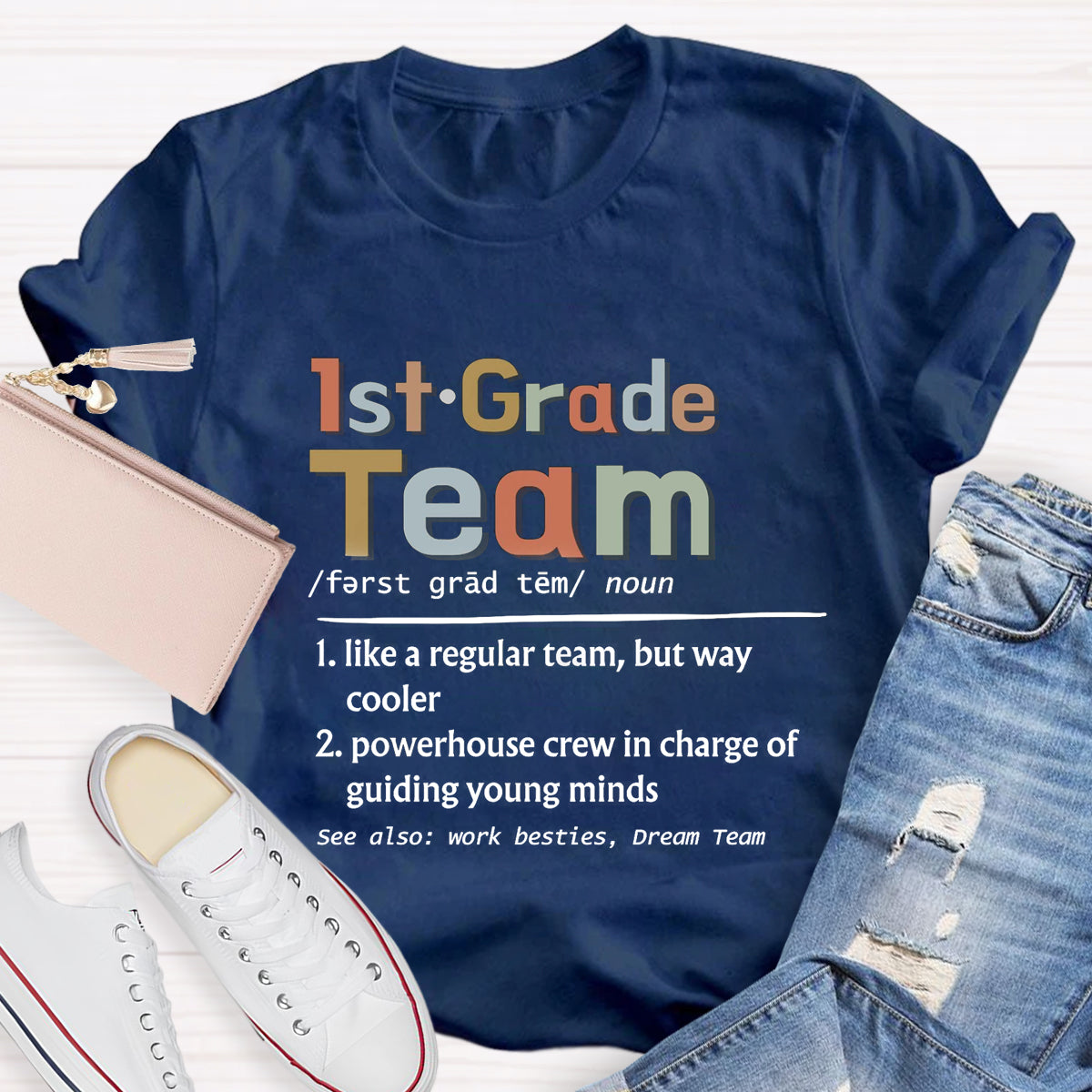 Personalized Grade 1st Grade Team Ever Teacher T-Shirt