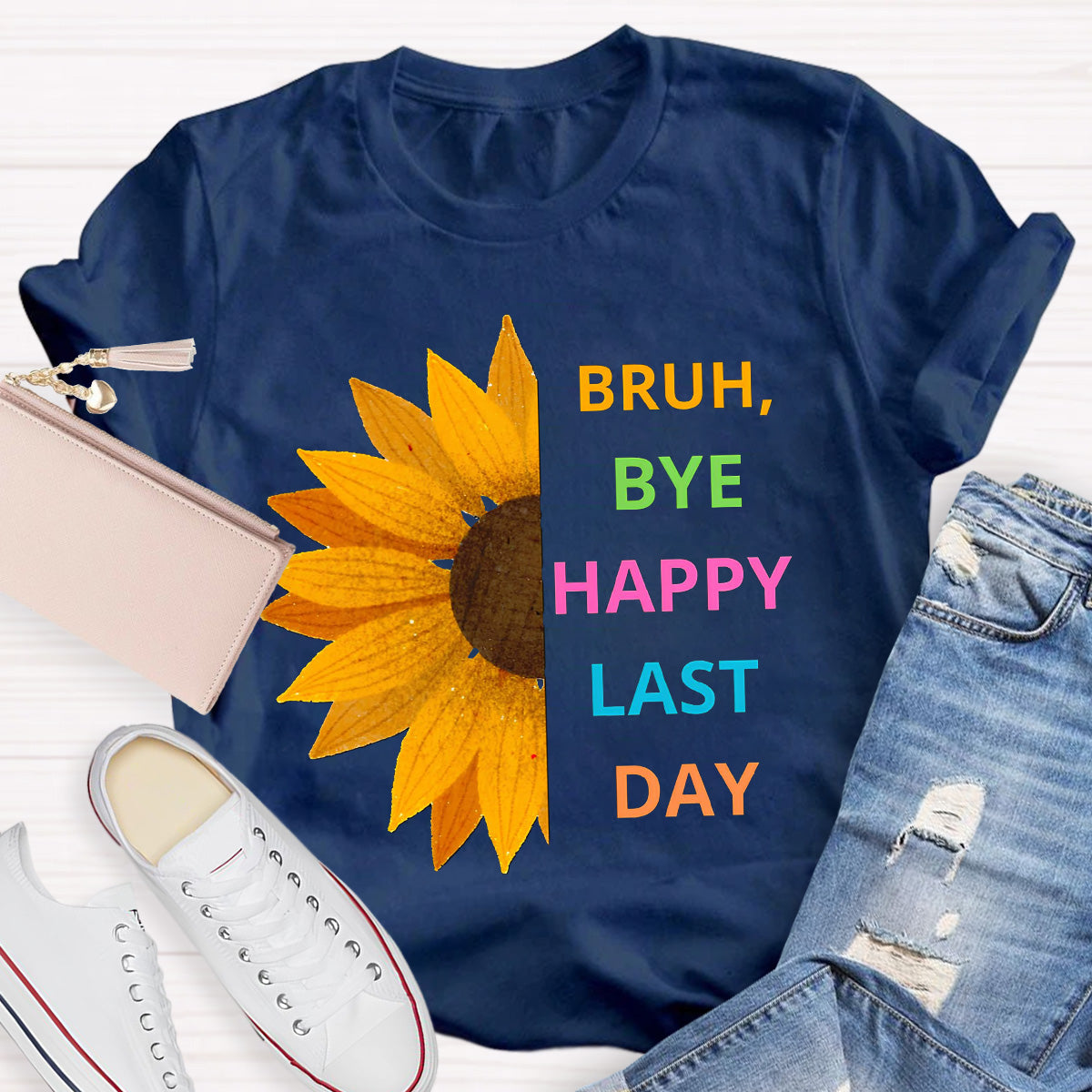 Bruh Bye Happy Last Day Teacher T-Shirt