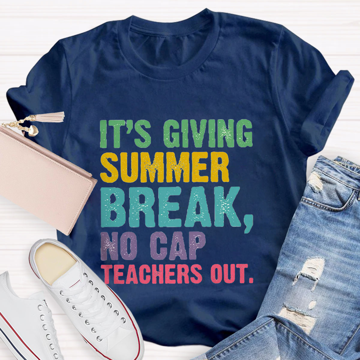 It's Giving Summer Break No Cap Teaches Out T-Shirt