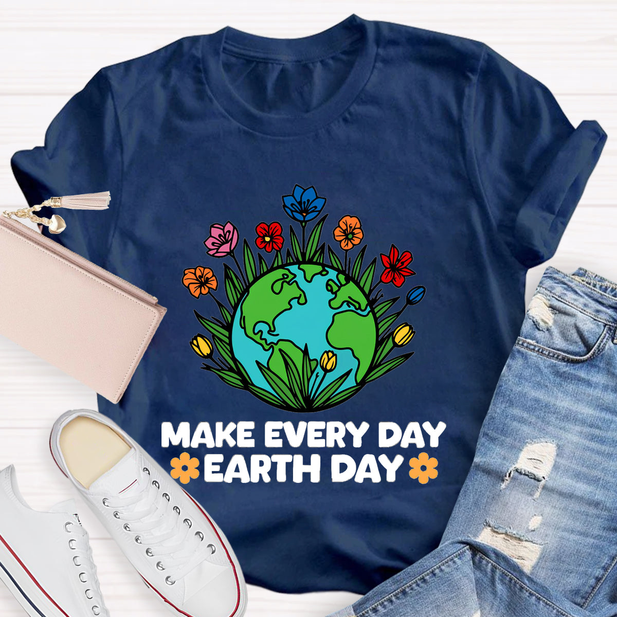 Make Every Day Earth Day Teacher T-Shirt
