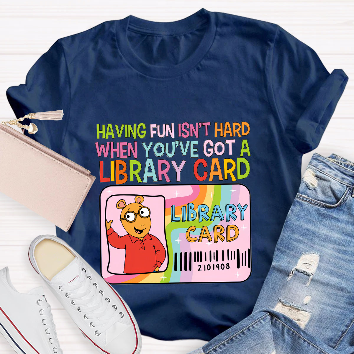 Having Fun Isn't Hard When You've Got A Library Card T-Shirt