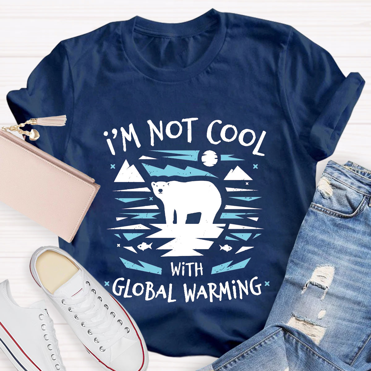 I'm Not Cool With Global Warming Climate Change T-Shirt