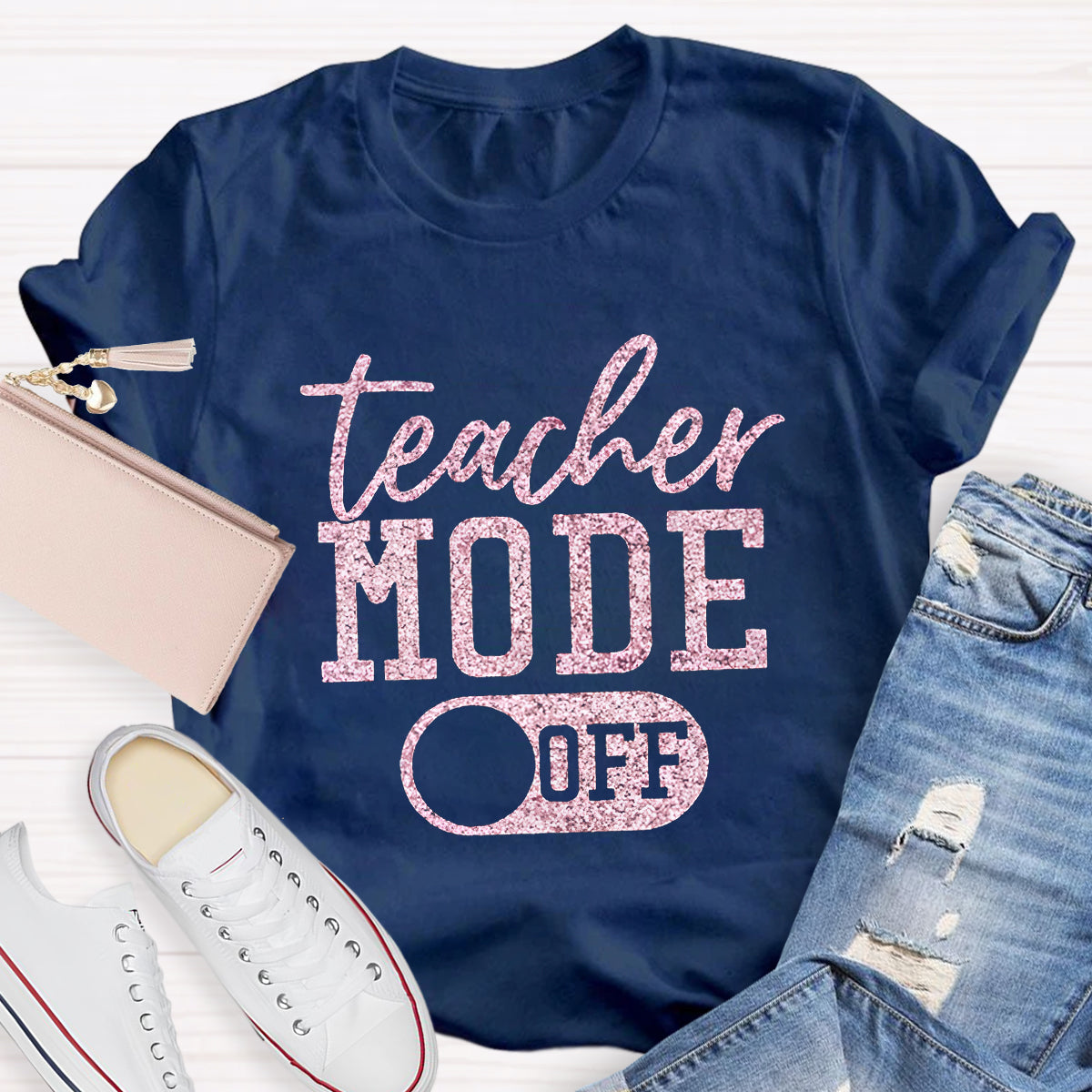 Teacher Mode Off Teacher T-Shirt