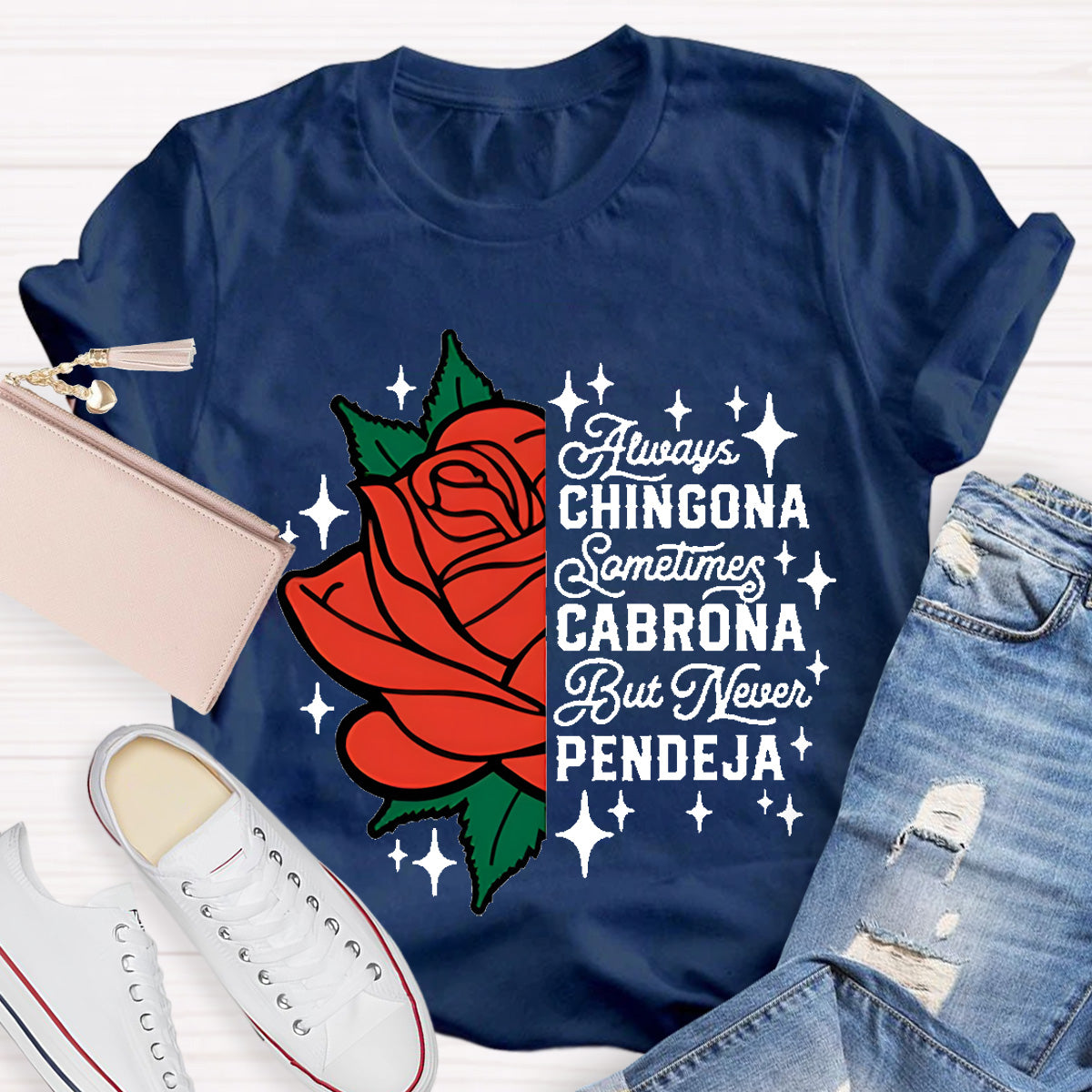Always Chingona Sometimes Cabrona Spanish Teacher T-Shirt