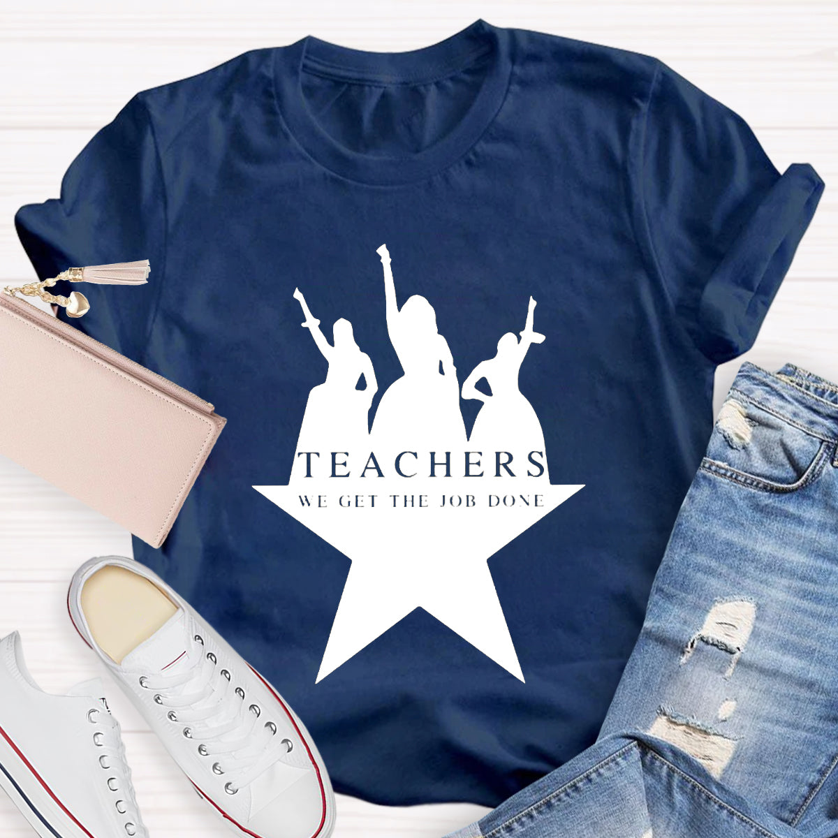 Teachers We Get The Job Done Teacher T-Shirt