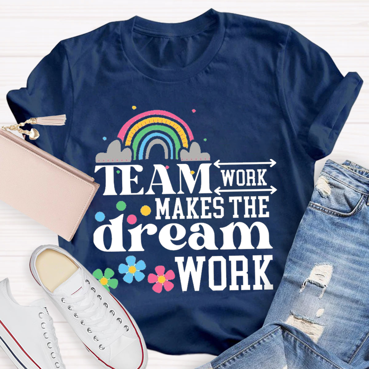 Team Work Make The Dream Work Teacher T-Shirt