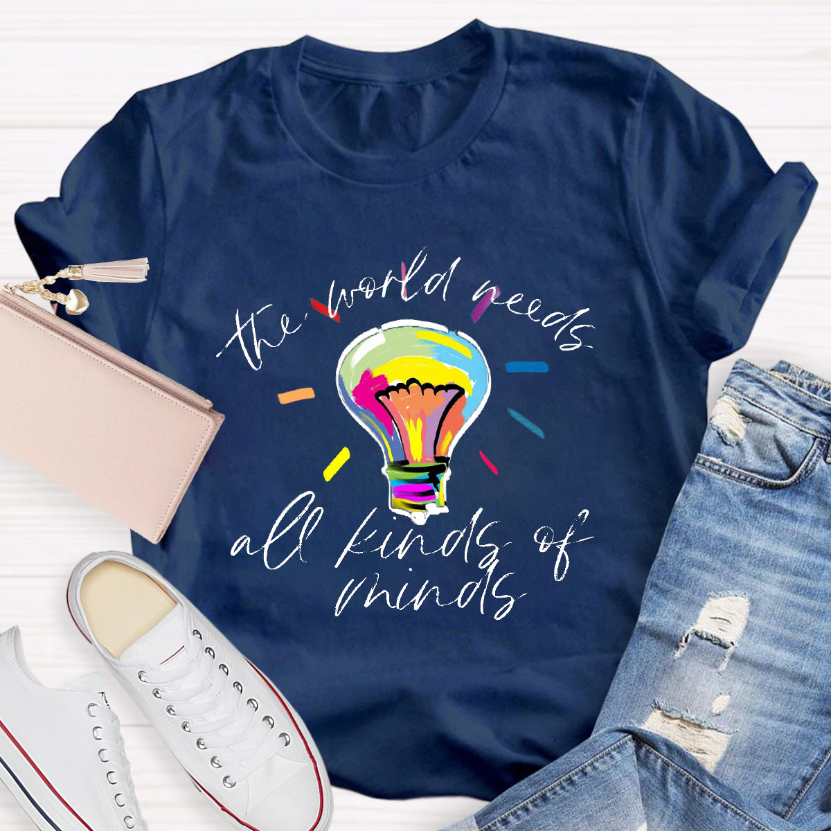 The World Needs All Kinds Of Mind Light bulb T-Shirt