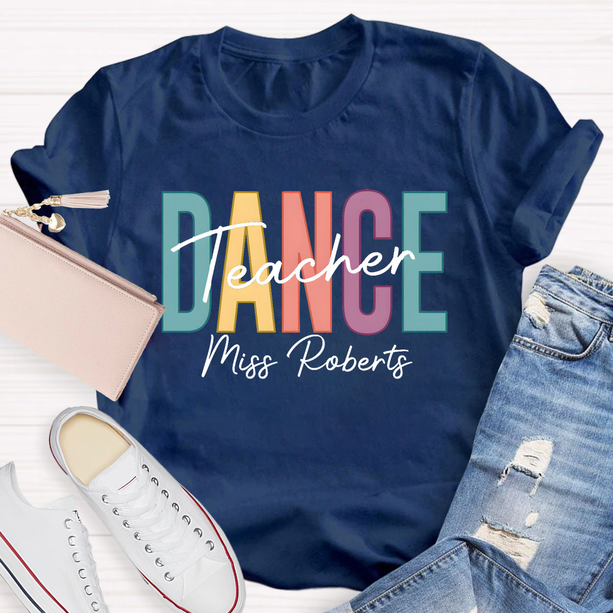 Personalized Name Colorful Letters Dance Teacher T-Shirt