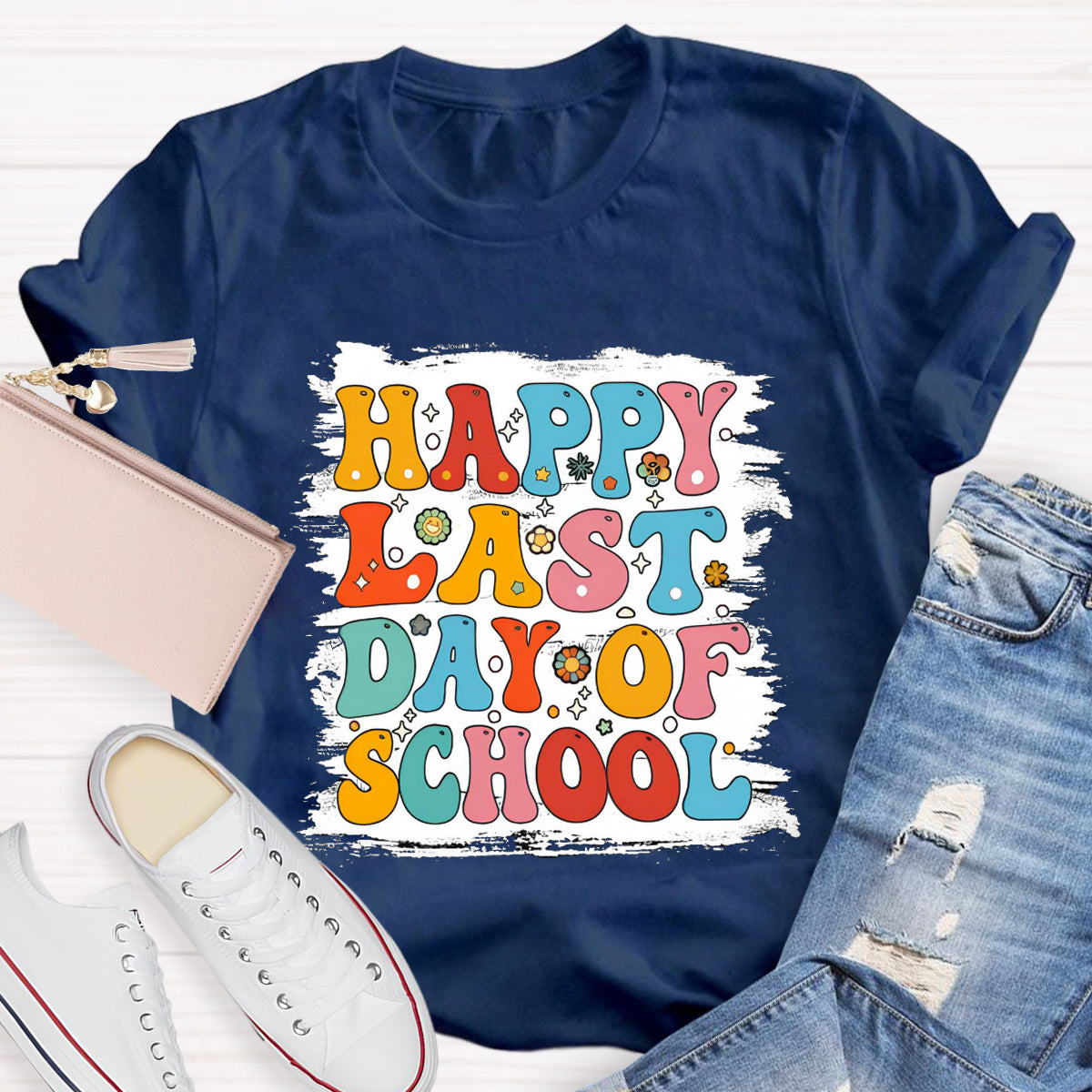 Happy Last Day Of School White Background Print Teacher T-Shirt