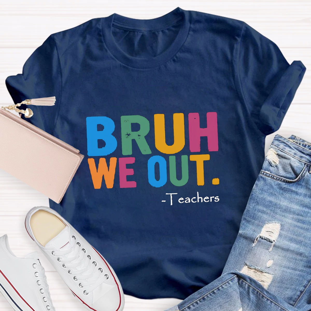 Bruh We Out Teachers T-shirt