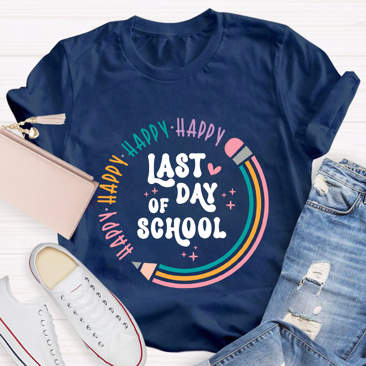 Happy Happy Last Day Of School Pencil Teacher T-Shirt