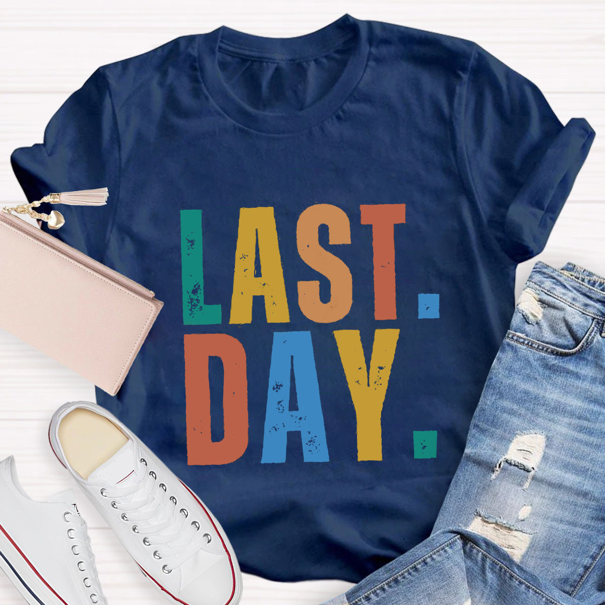 Last Day Teacher T-Shirt