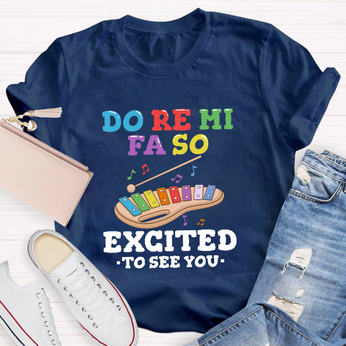 Do Re Mi Excited To See You Teacher T-Shirt