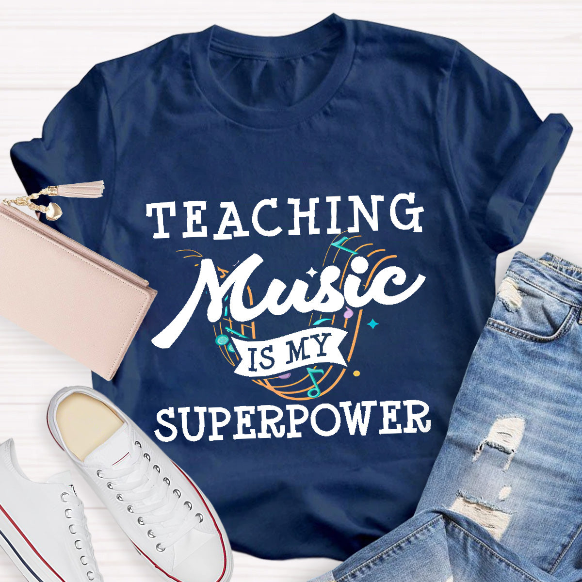 Teaching Music Is My Superpower Teacher T-Shirt