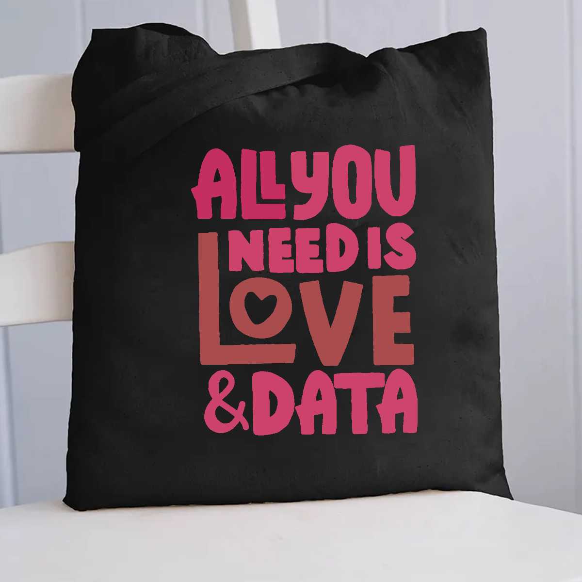 All You Need Is Love And Data Canvas Tote Bag