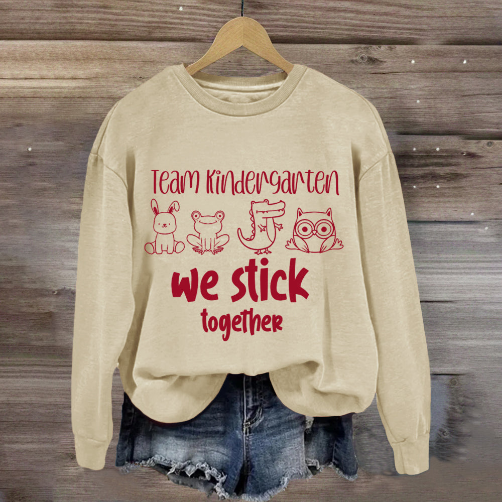 Personalized Grade Kindergarten Team We Stick Together Sweatshirt