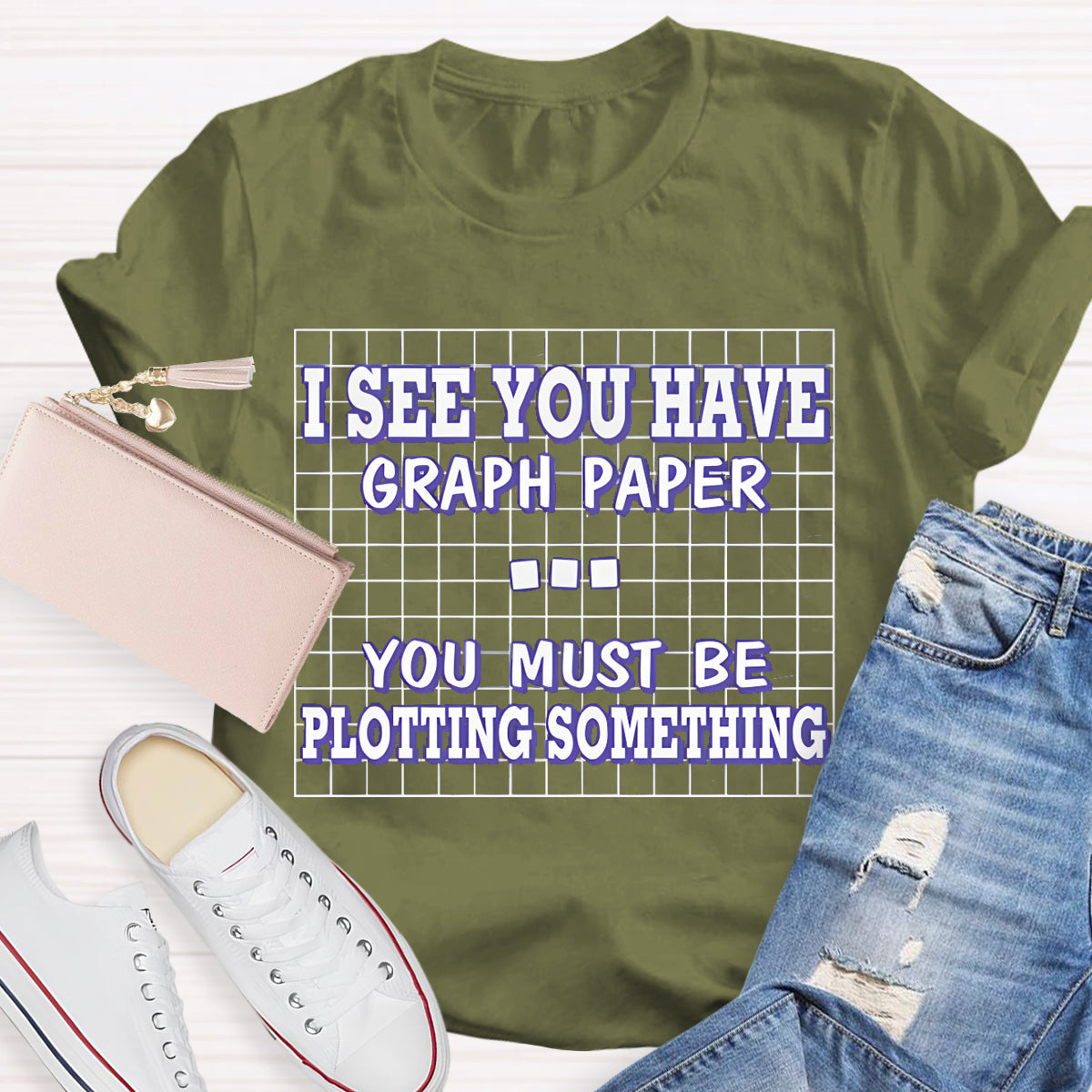 I See You Have Graph Paper Math Teacher T-Shirt