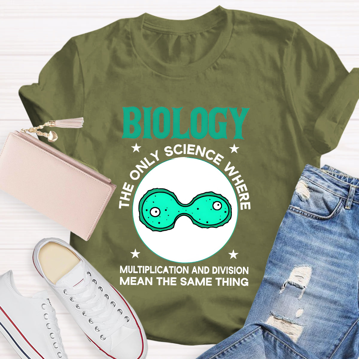 Biology, The Only Science Where Multiplication And Division Mean The Same Thing Science Teacher T-Shirt