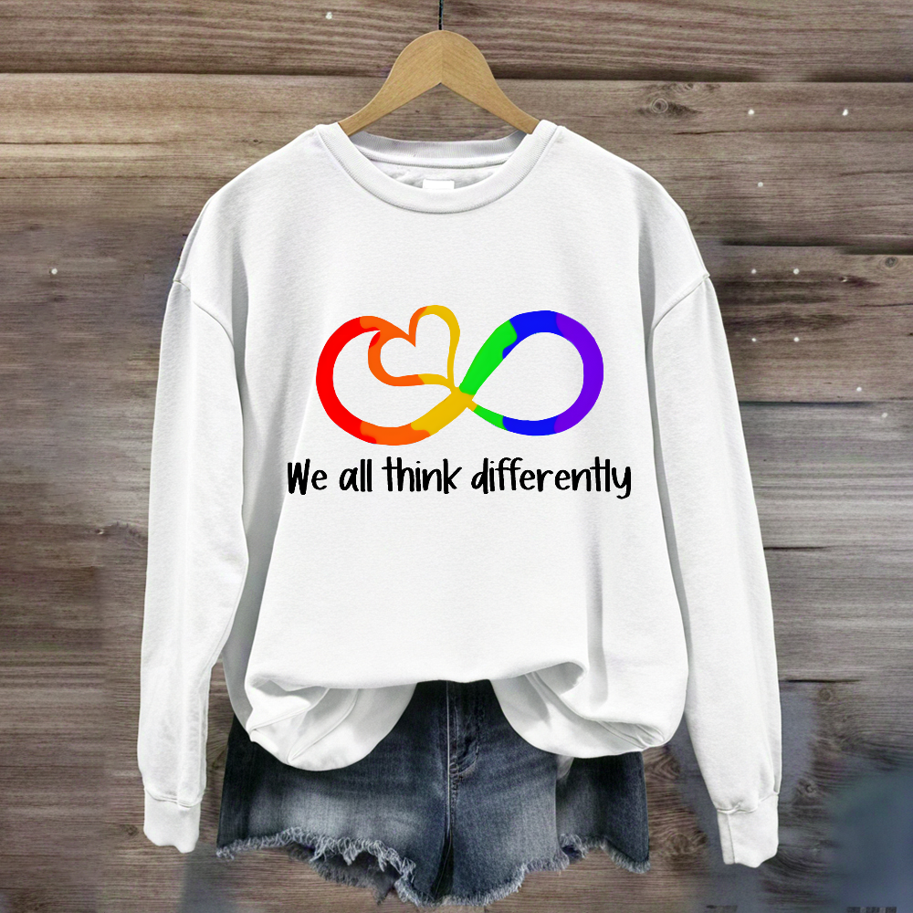 We All Think Differently Teacher Sweatshirt
