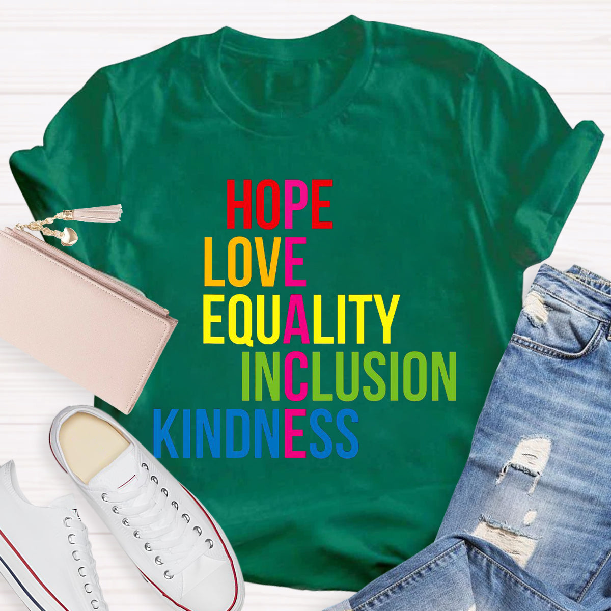 Hope Love Equality Inclusion Kindness Peace T-Shirt