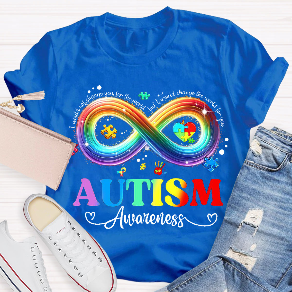 I Would Change The World For You Autism Awareness Teacher T-Shirt