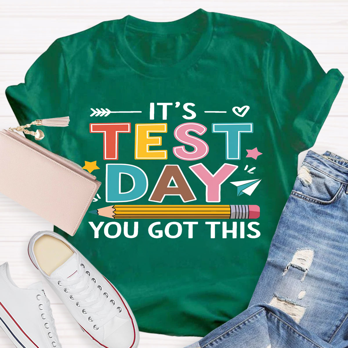 It's Test Day You Got This Teacher T-Shirt