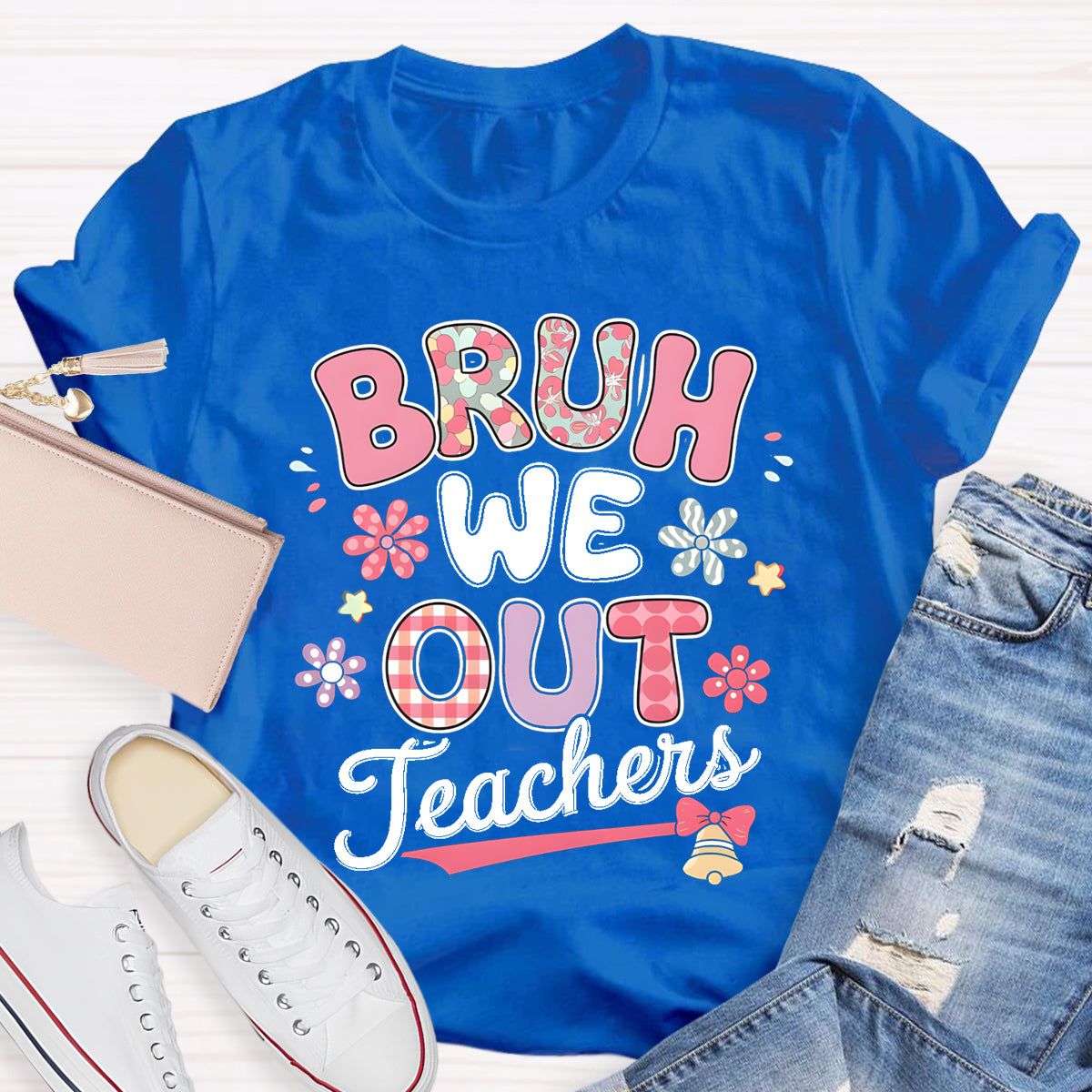 Bruh We Out Teachers Flower Teacher T-Shirt