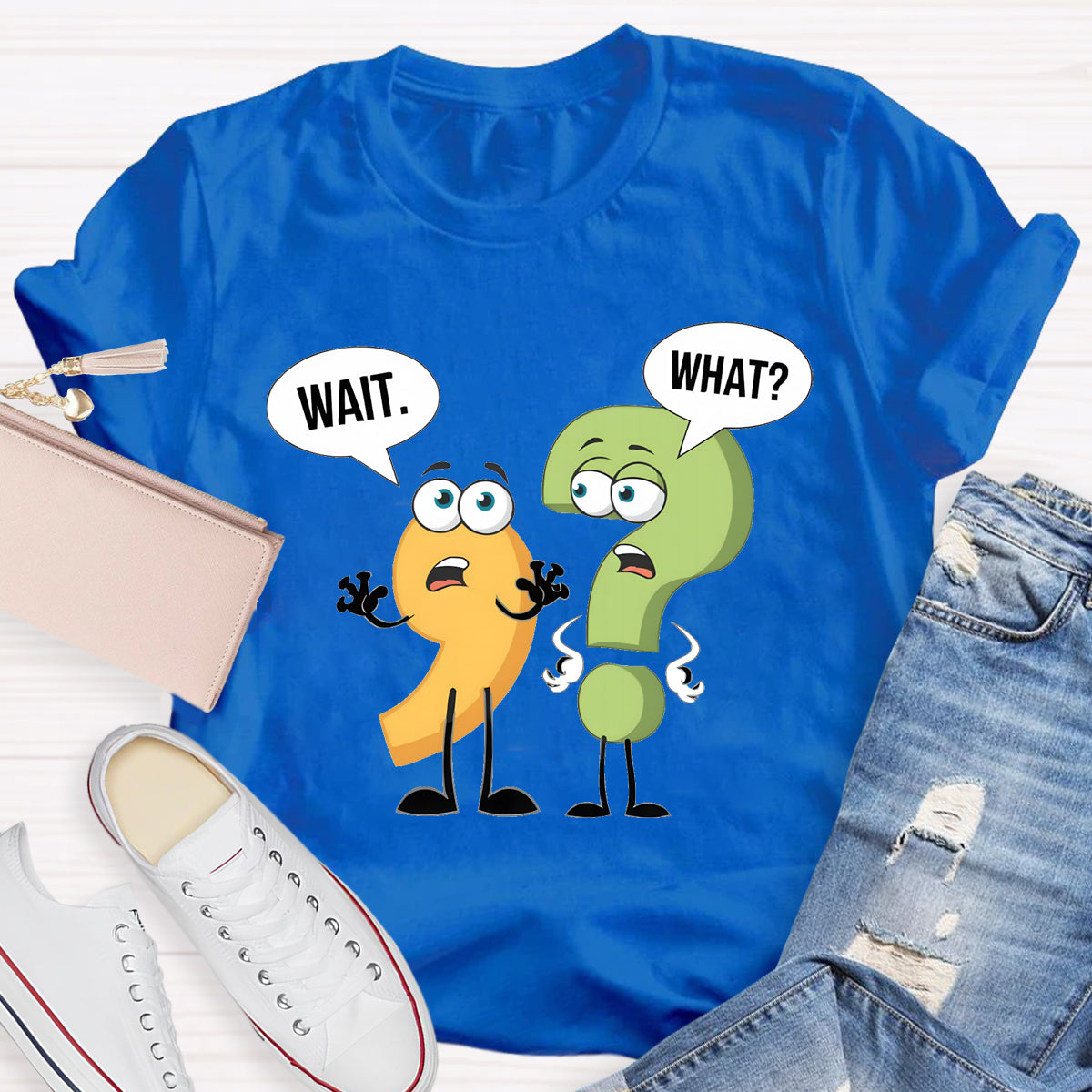 Wait What English Teacher T-Shirt