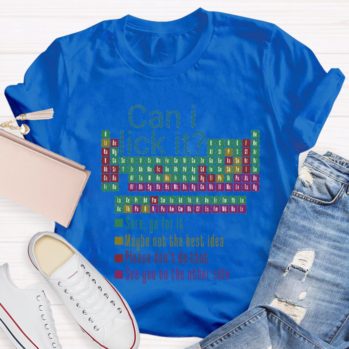 Can I Lick It Funny Science Teacher T-Shirt