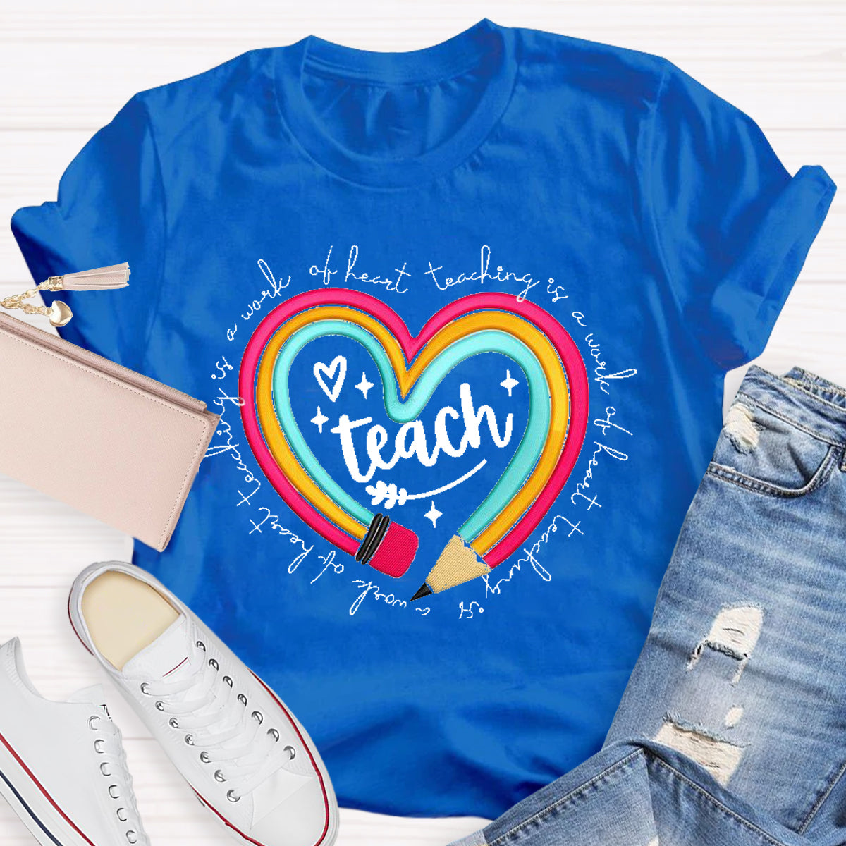 Teach Is A Work Of Heart  Rainbow Pencil Teacher T-Shirt